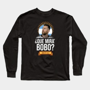 Messi - Qué mira bobo? Andá pa allá - Messi shirt black Long Sleeve T-Shirt